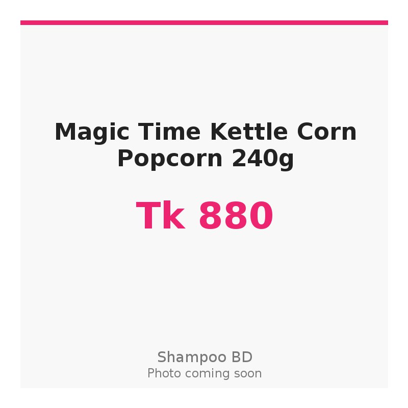 Magic Time Kettle Corn Popcorn 240g