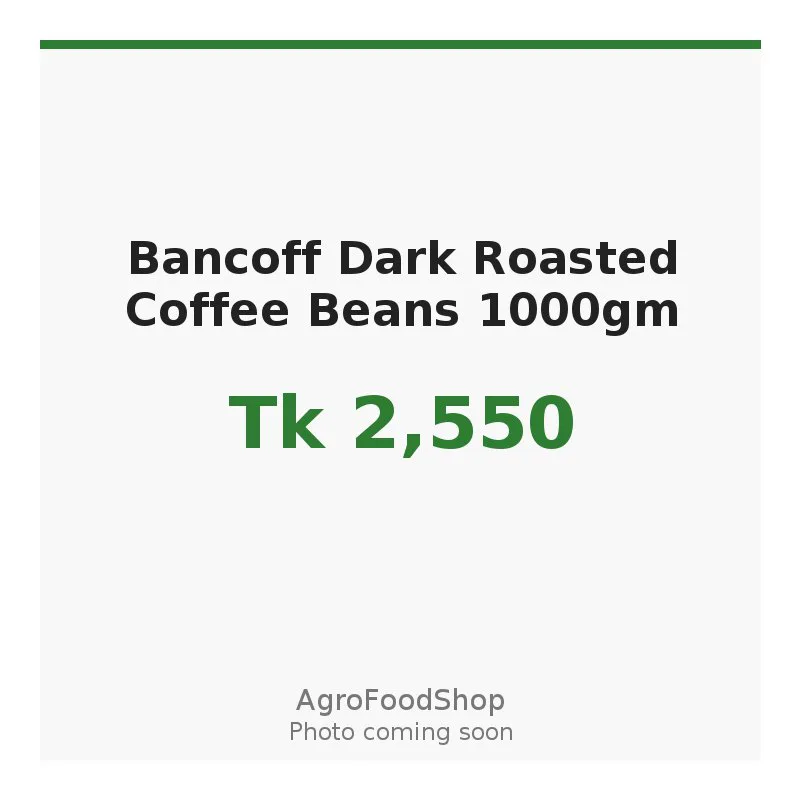 Bancoff Dark Roasted Coffee Beans 1000gm