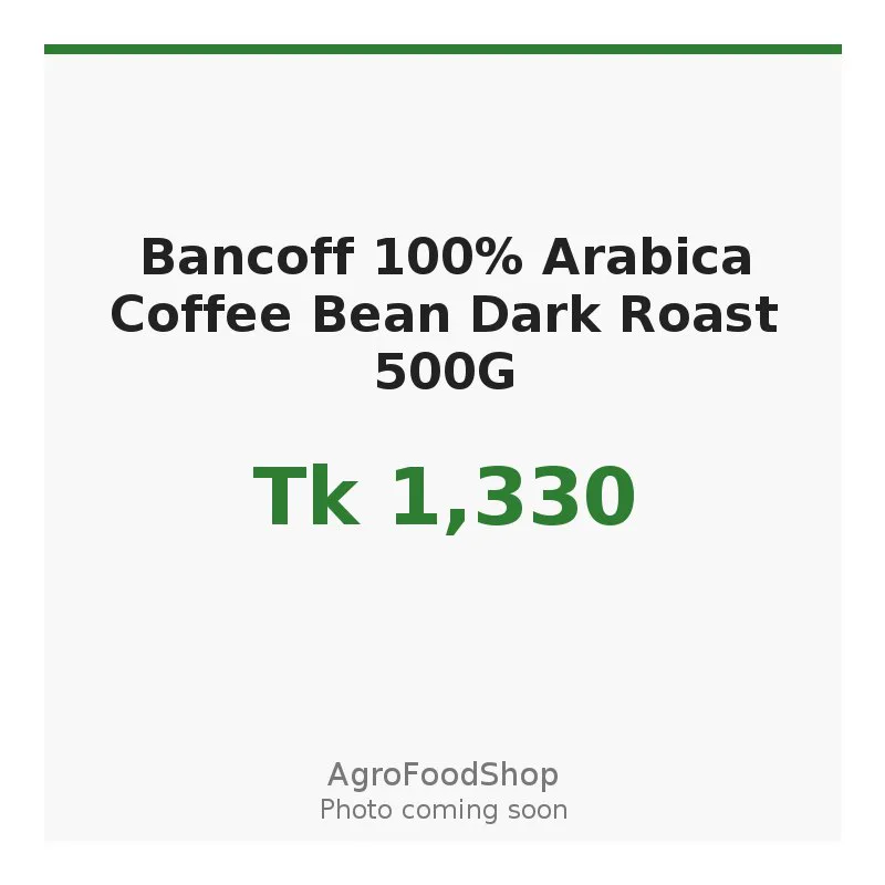 Bancoff 100% Arabica Coffee Bean Dark Roast 500G