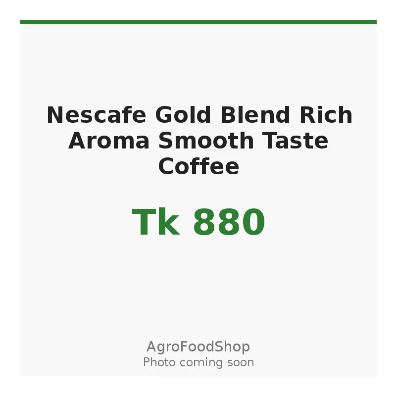 Nescafe Gold Blend Rich Aroma Smooth Taste Coffee